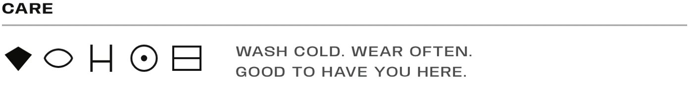 The care label: wash cold, wear often